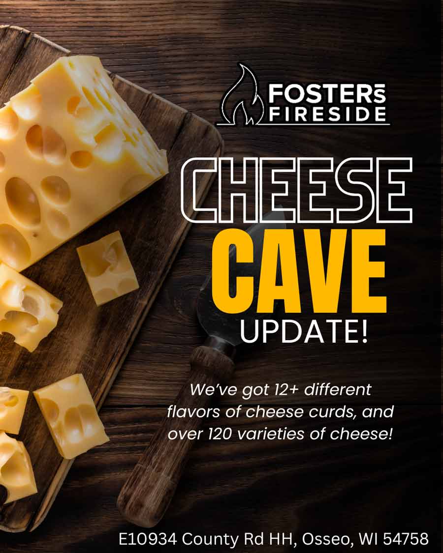Fosters Fireside is featuring an amazing cheese cave with choices galore!